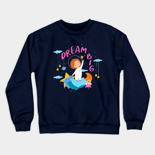 Dream Big Crewneck Sweatshirt by selenophile